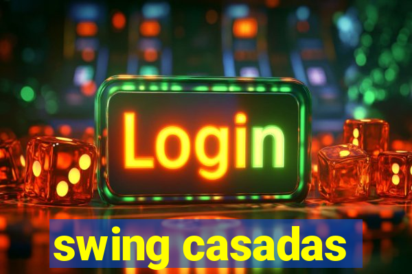 swing casadas